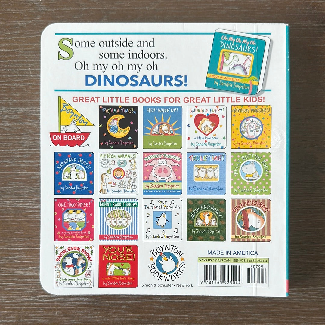 Oh My Oh My Oh My Dinosaurs! by Sandra Boynton