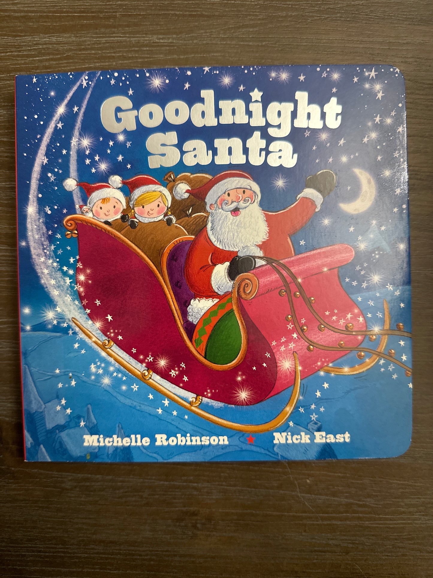 Goodnight Santa, by Michelle Robinson and Nick East