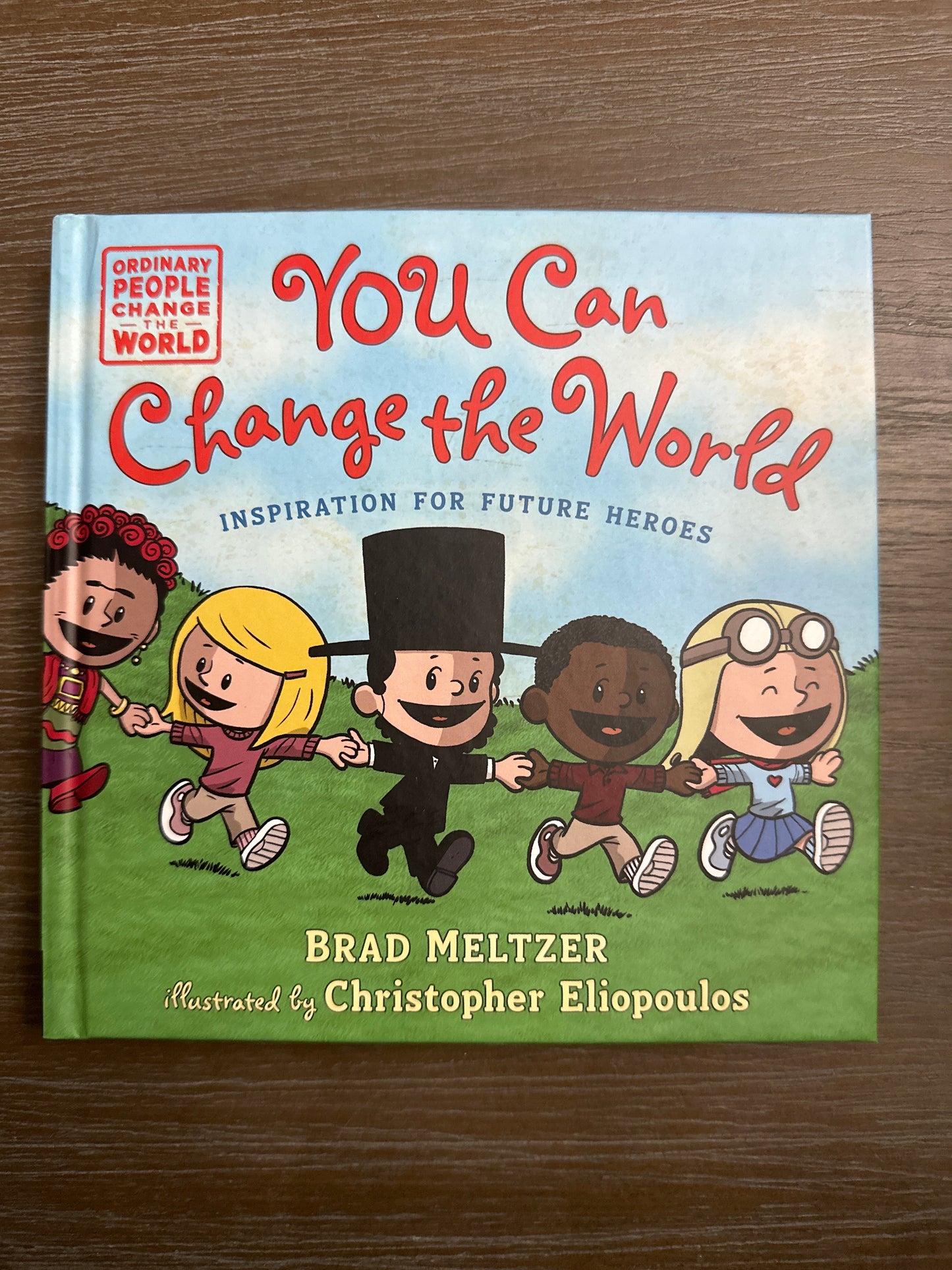 You Can Change the World, by Brad Meltzer