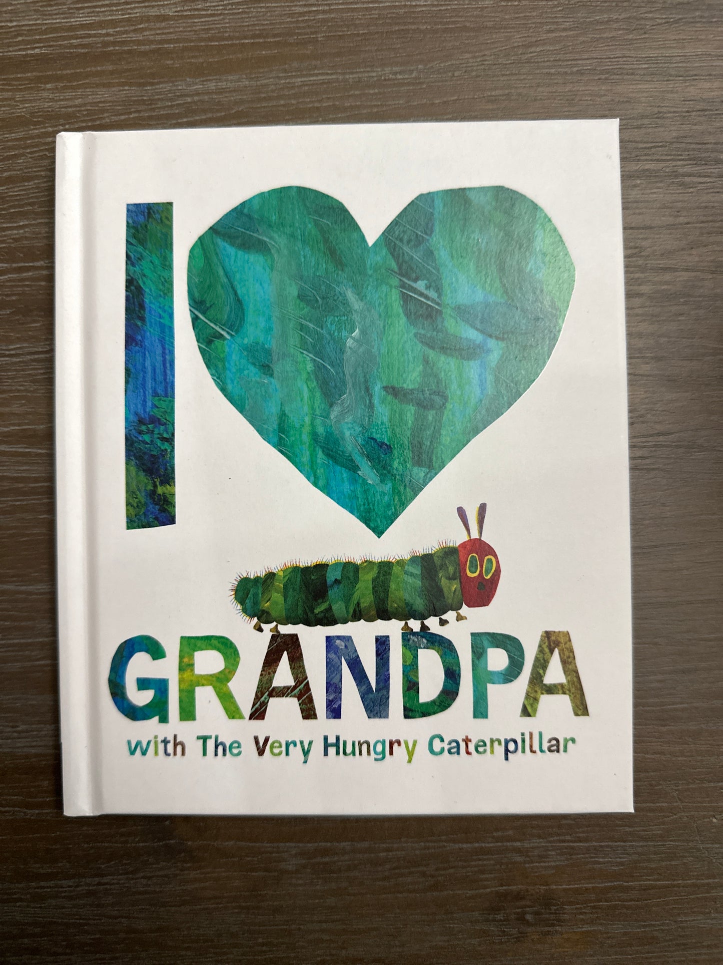 I Love my Grandpa with the Very Hungry Caterpillar, by Eric Carle