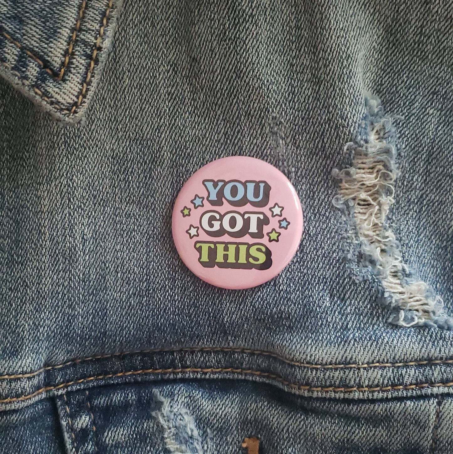 You Got This Pinback Button