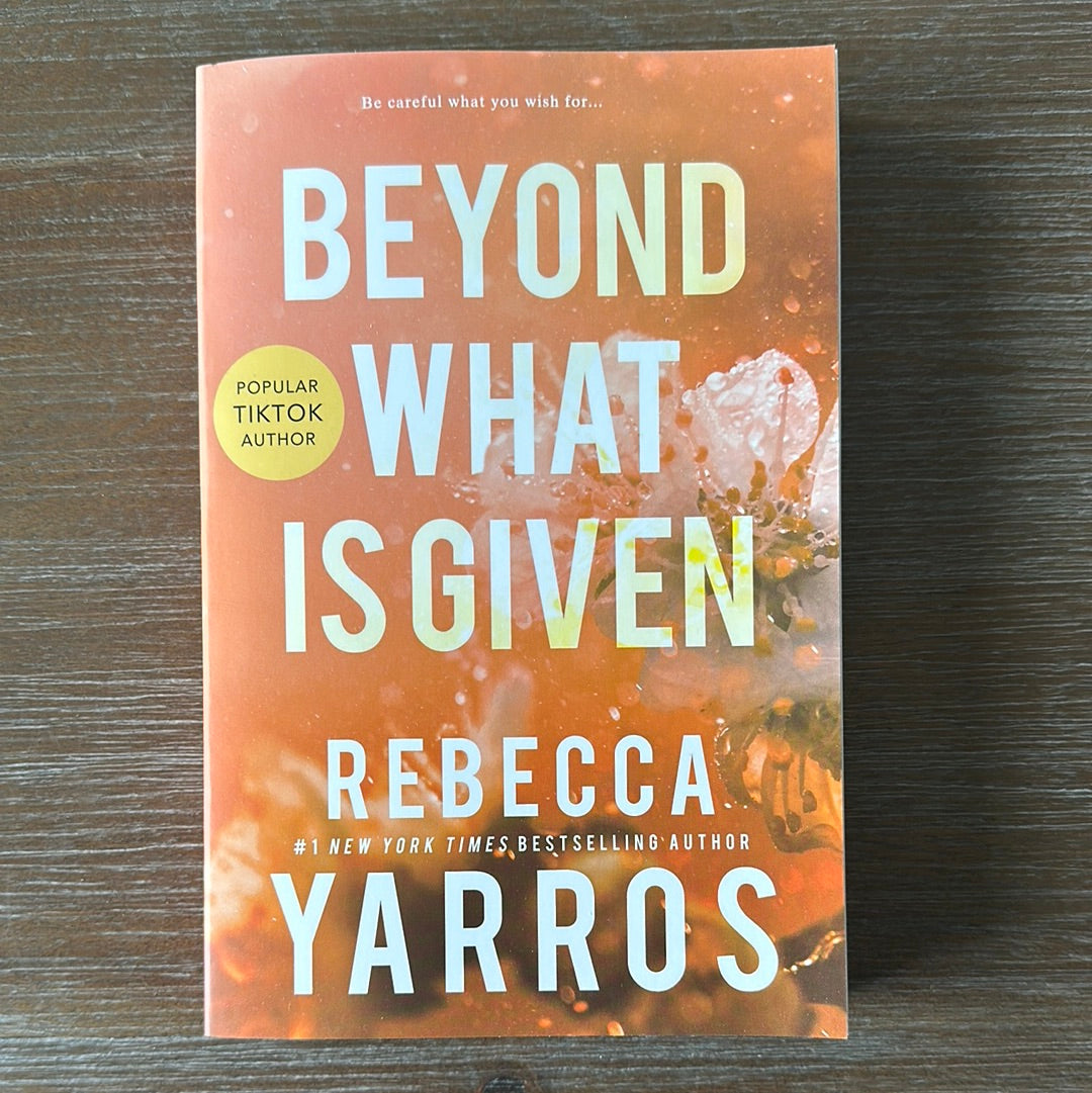 Beyond What is Given, by Rebecca Yarros – The Novel Narwhal