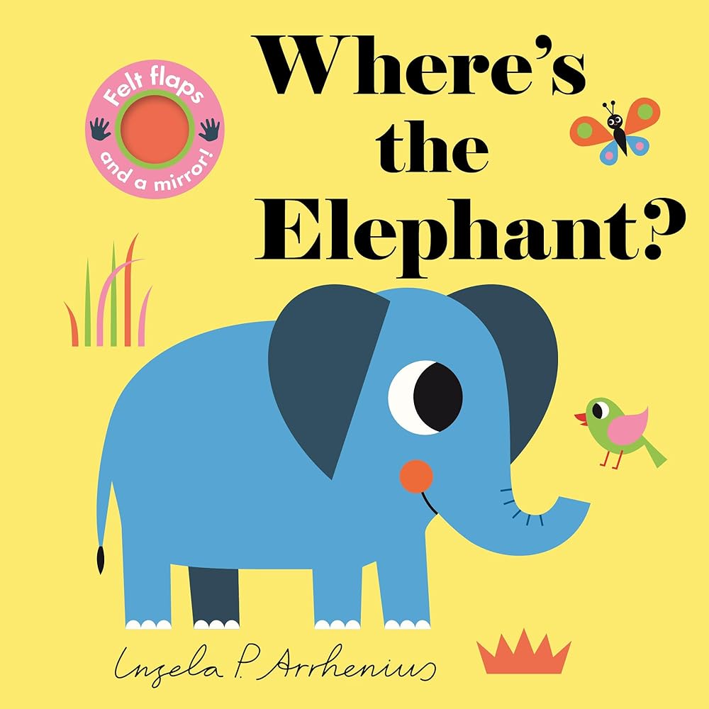 Where's the Elephant?: (An Interactive, Sensory Lift-the-Flap Book with Felt Flaps and a Mirror for Babies & Toddlers. African Safari Animals Include a Cheetah, Hippo, & Ostrich.) cover image