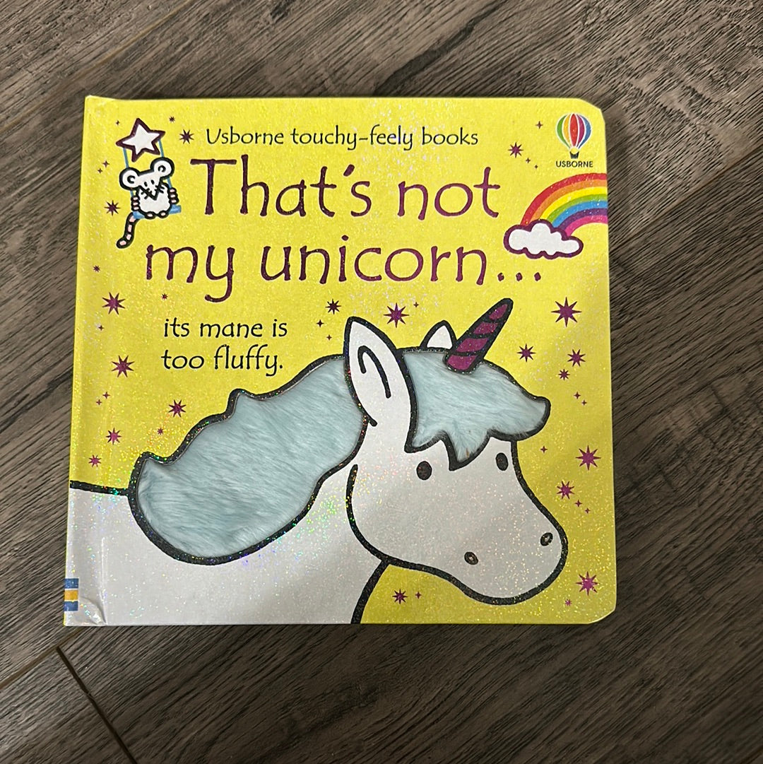 That’s Not My Unicorn, by Fiona Watt and Rachel Wells
