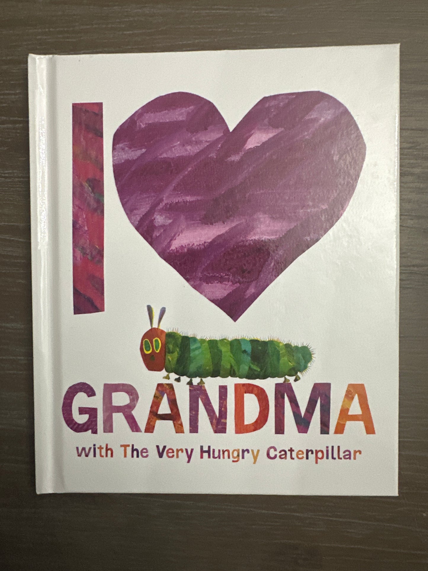 I Love Grandma with the Very Hungry Caterpillars, by Eric Carle
