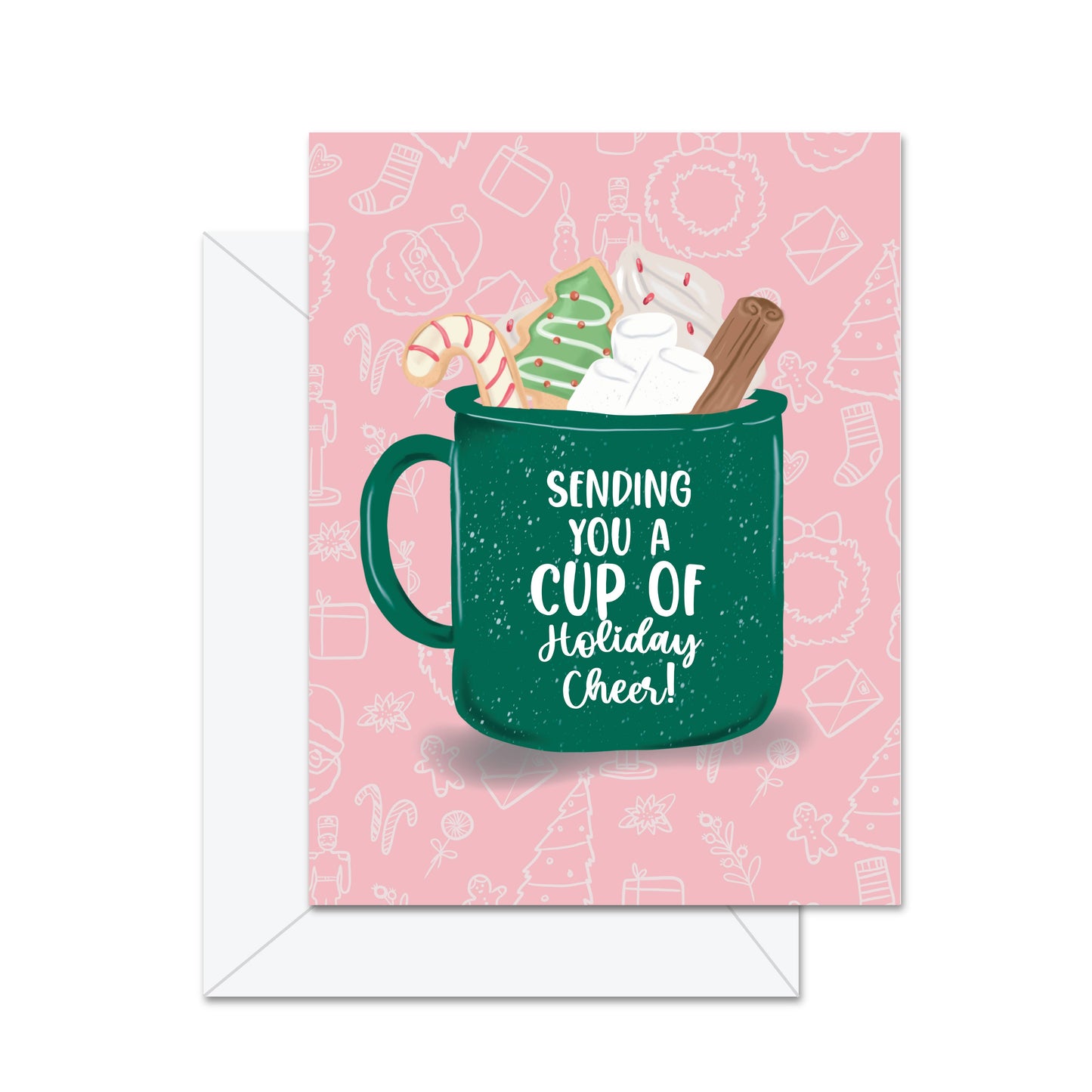 Sending You A Cup Of Holiday Cheer - Greeting Card