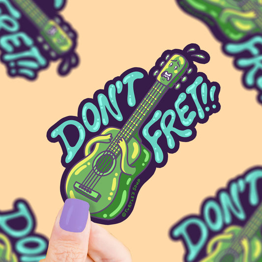 Don't Fret Music Pun Vinyl Sticker