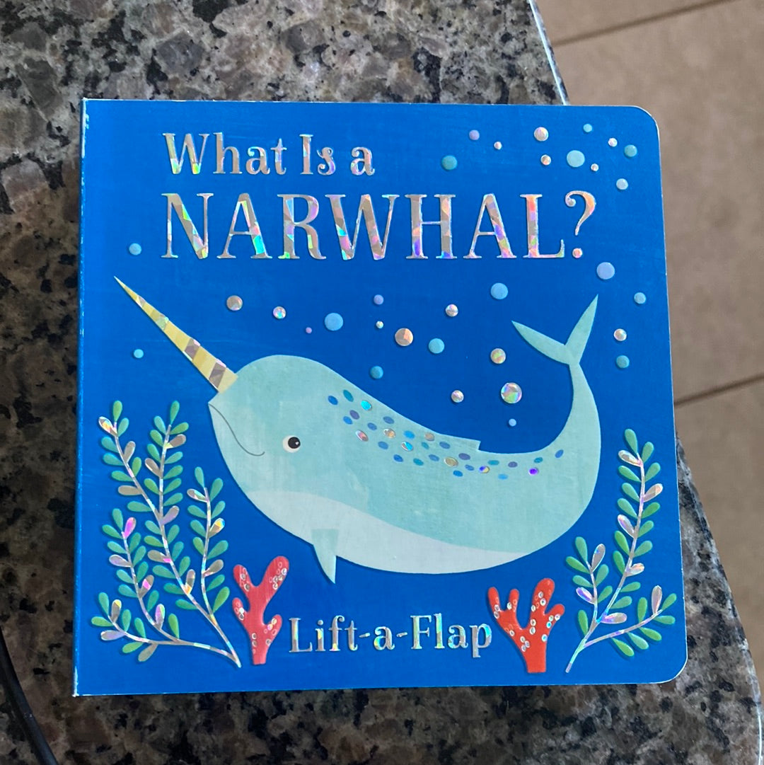 What is a Narwhal? by Ginger Swift
