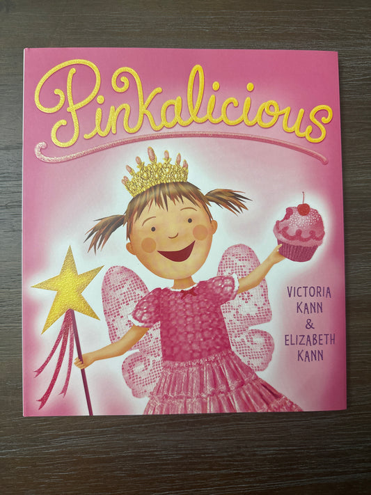 Pinkalicious, by Victoria Kann and Elizabeth Kann