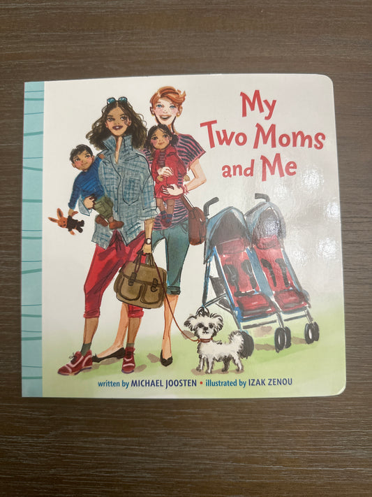 My Two Moms and Me, by Michael Joosten