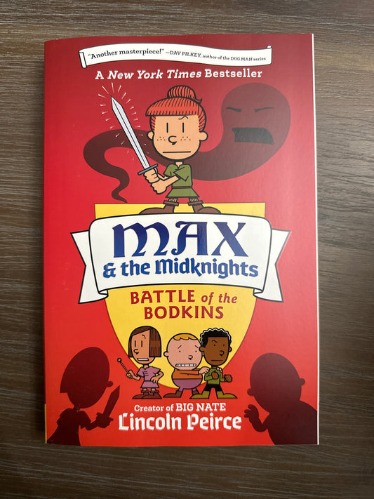 Max and the Midknights: Battle of the Bodkins (#2), by Lincoln Pierce