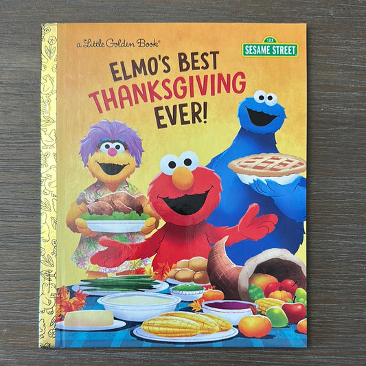 Elmo's Best Thanksgiving Ever, a Little Golden Book