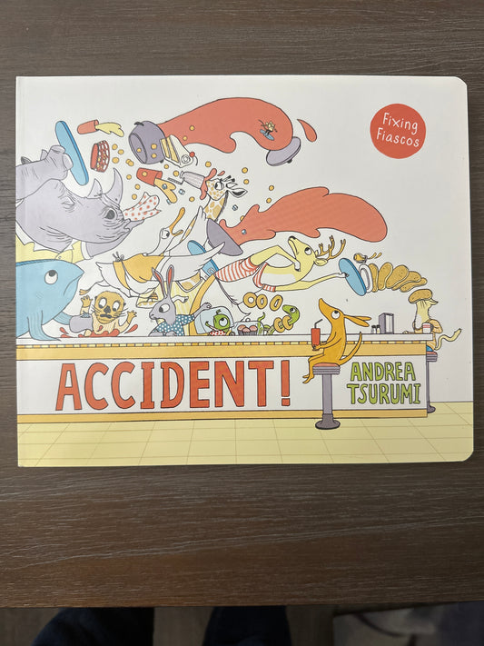 Accident! by Andrea Tsurumi