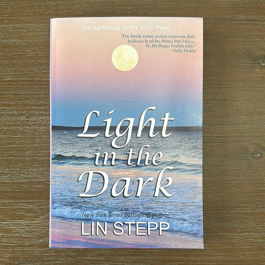 Light in the Dark (The Lighthouse Sisters Book 3), by Lin Stepp