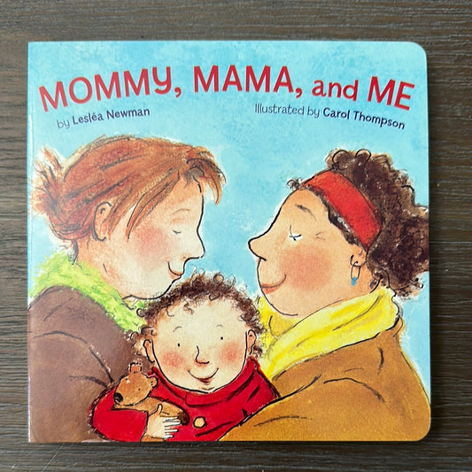 Mommy, Mama, and Me, by Leslea Newman