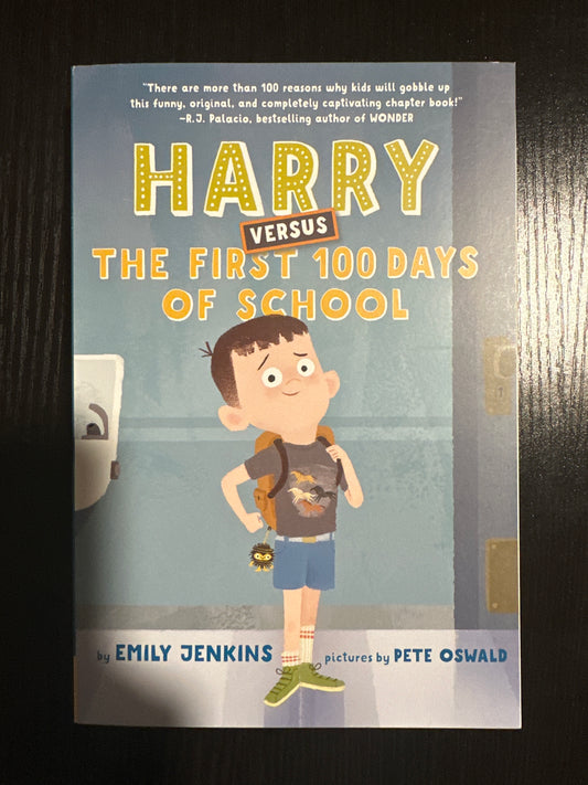 Harry Versus The First 100 Days Of School, by Emily Jenkins