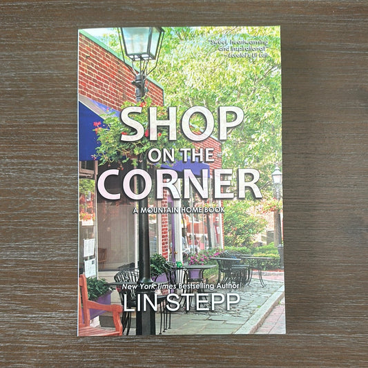 Shop on the Corner, A Mountain Home Book, by Lin Stepp
