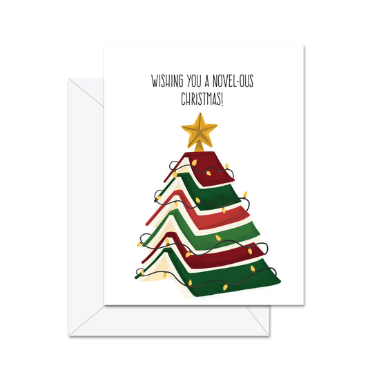 Wishing You A Novel-ous Christmas! - Greeting Card