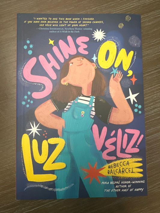 Shine On, Luz Véliz! (Paperback), by Rebecca Balcárcel