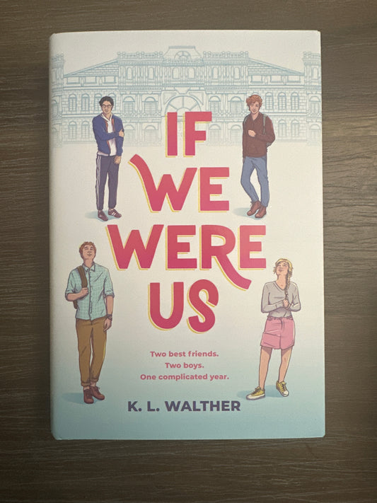 If We Were Us, by K. L. Walther