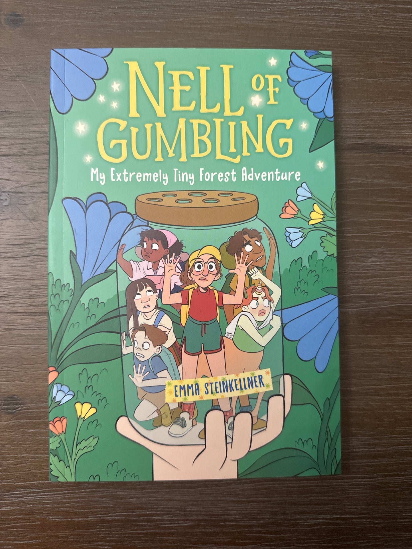 Nell of Gumbling: My Extremely Tiny Forest Adventure, by Emma Steinkellner (Book #2)