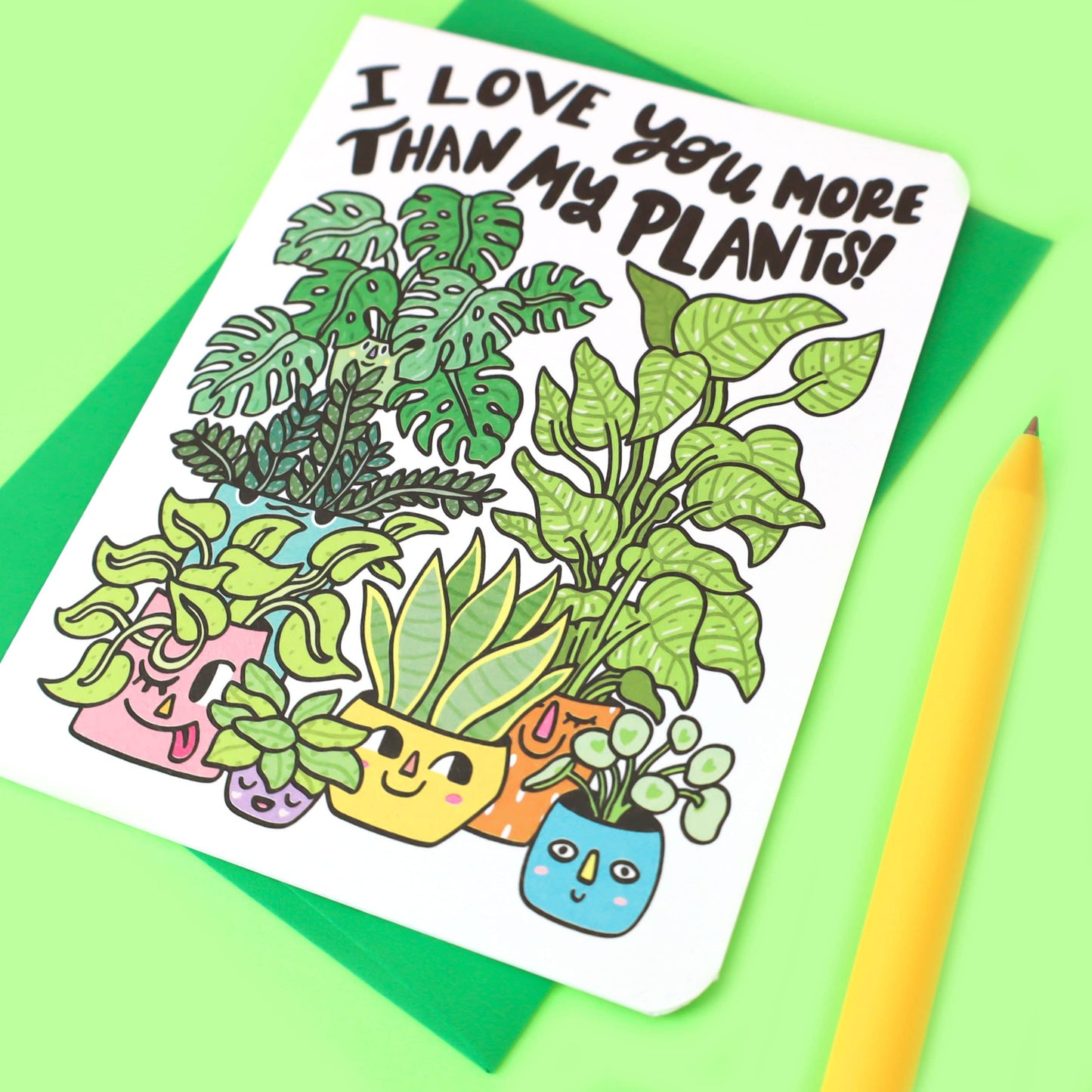 I Love You More Than My Plants Valentine's Day Card