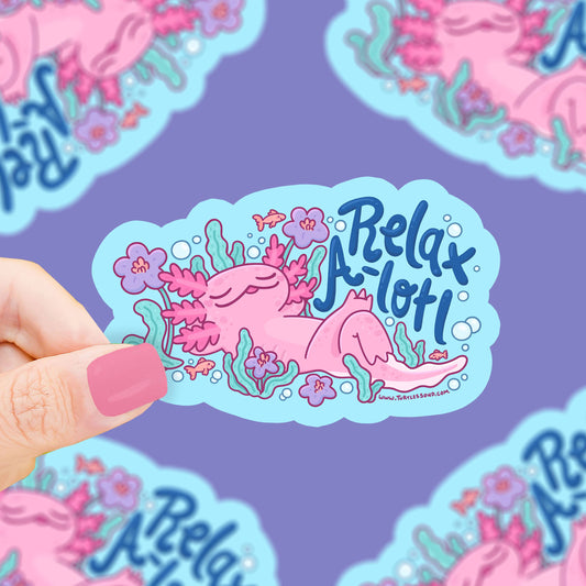 Axolotl Relax A Lot Funny Animal Vinyl Sticker