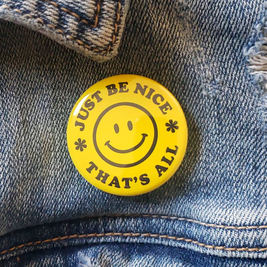 Just Be Nice Pinback Button