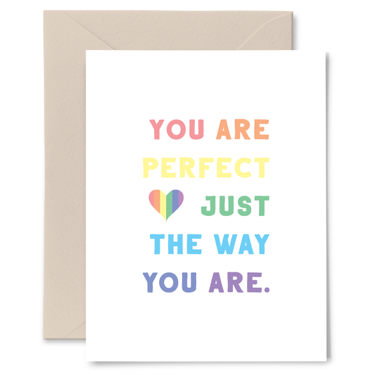 You are Perfect Just the Way You Are Pride Card