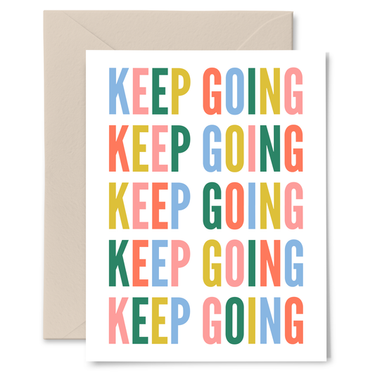 Keep Going Motivational Greeting Card