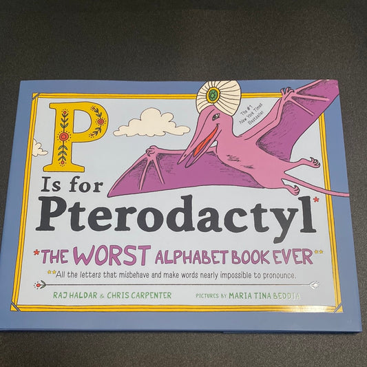 P is for Pterodactyl, by Raj Haldar and Chris Carpenter